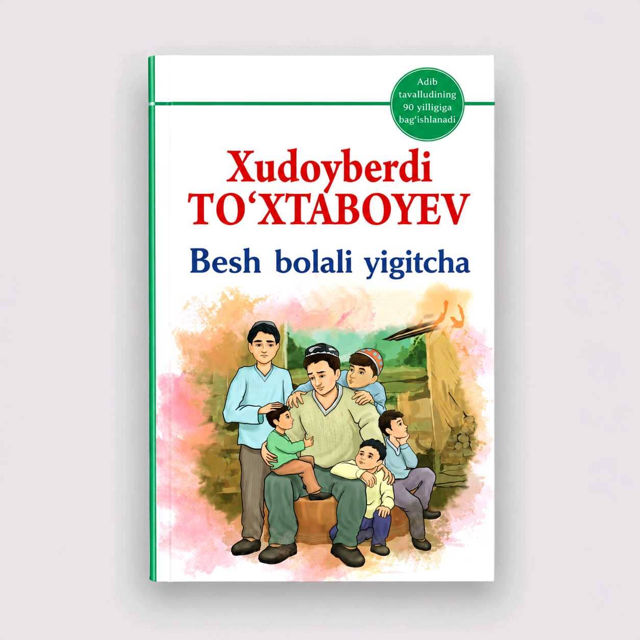 XUDOYBERDI TO‘XTABOYEV: BESH BOLALI YIGITCHA 1