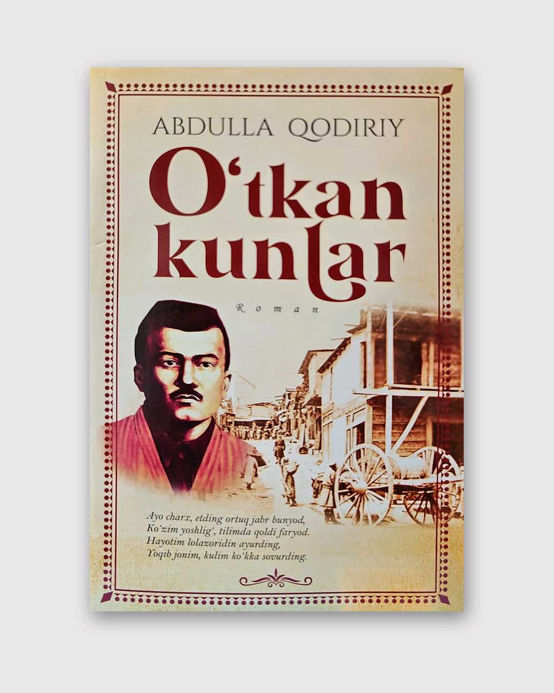 ABDULLA QODIRIY: O‘TKAN KUNLAR