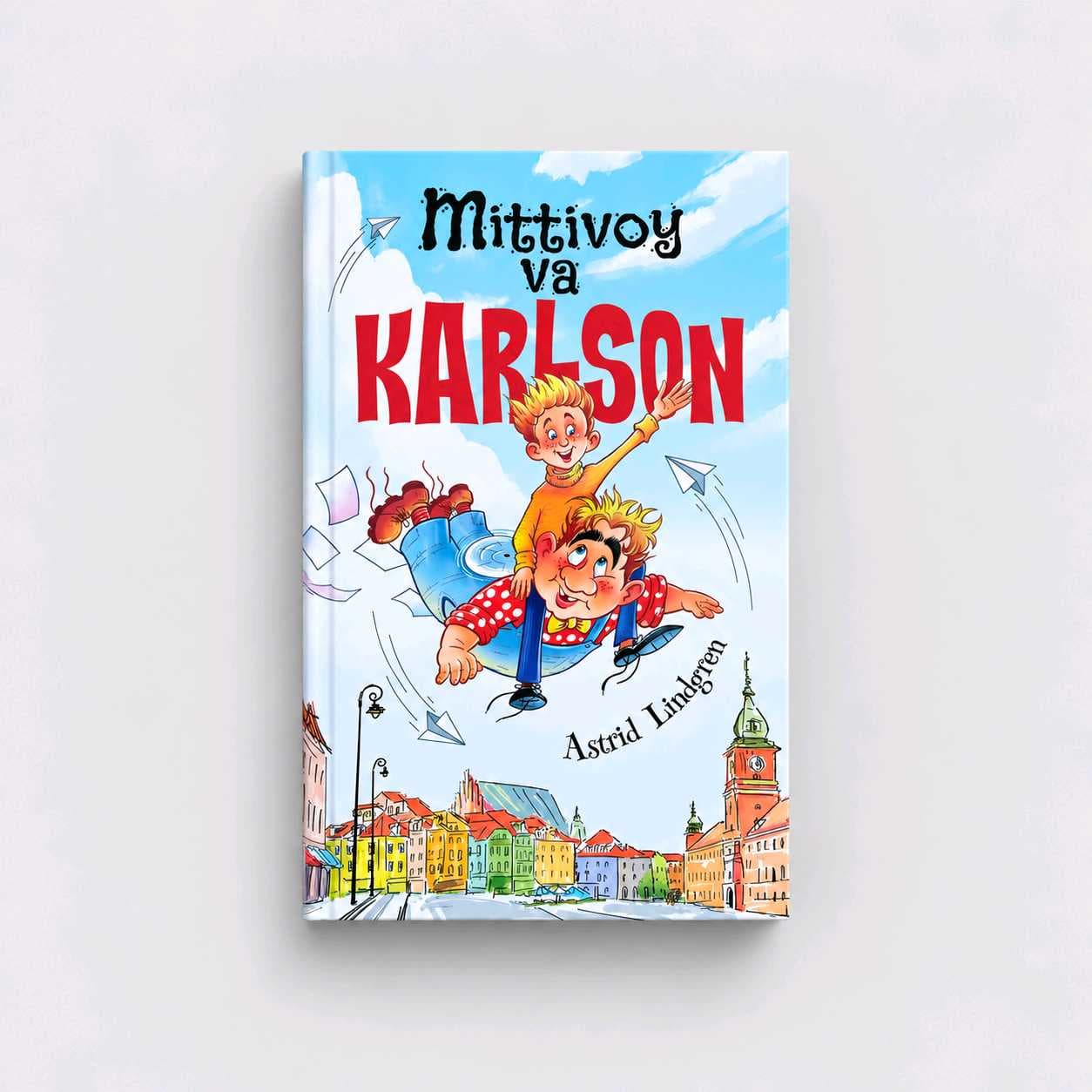 ASTRID LINDGREN: MITTIVOY VA KARLSON