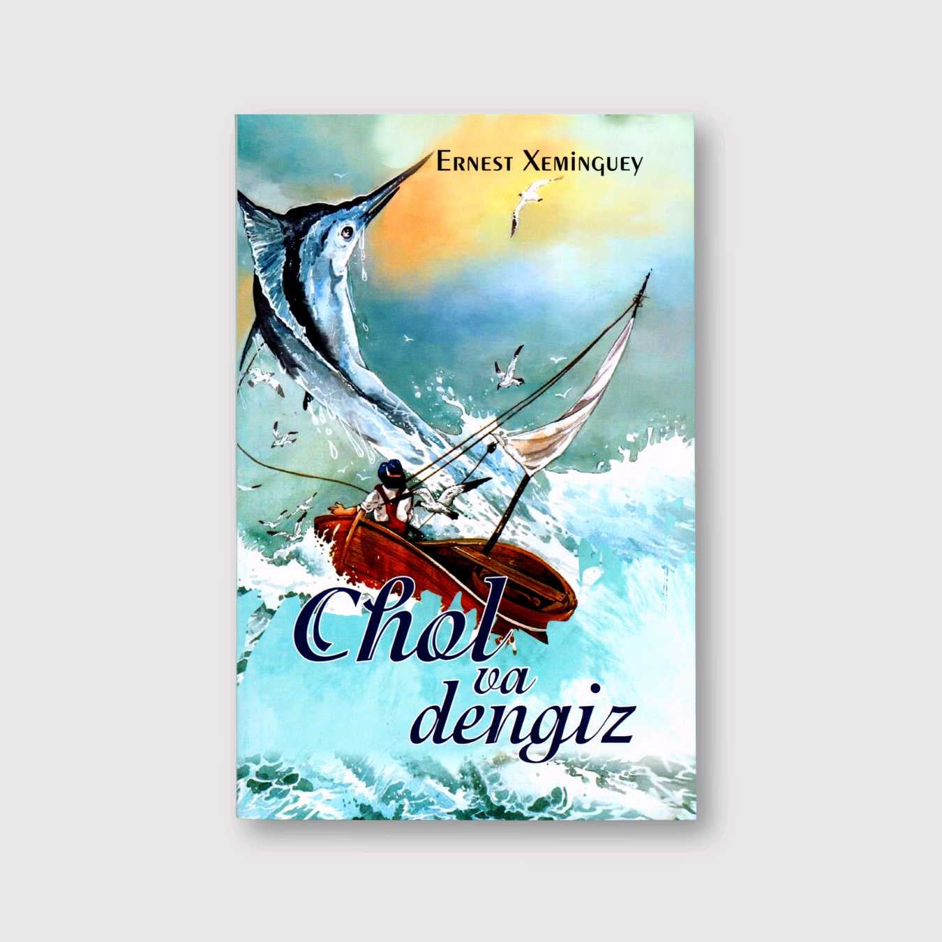 ERNEST XEMINGUEY: CHOL VA DENGIZ