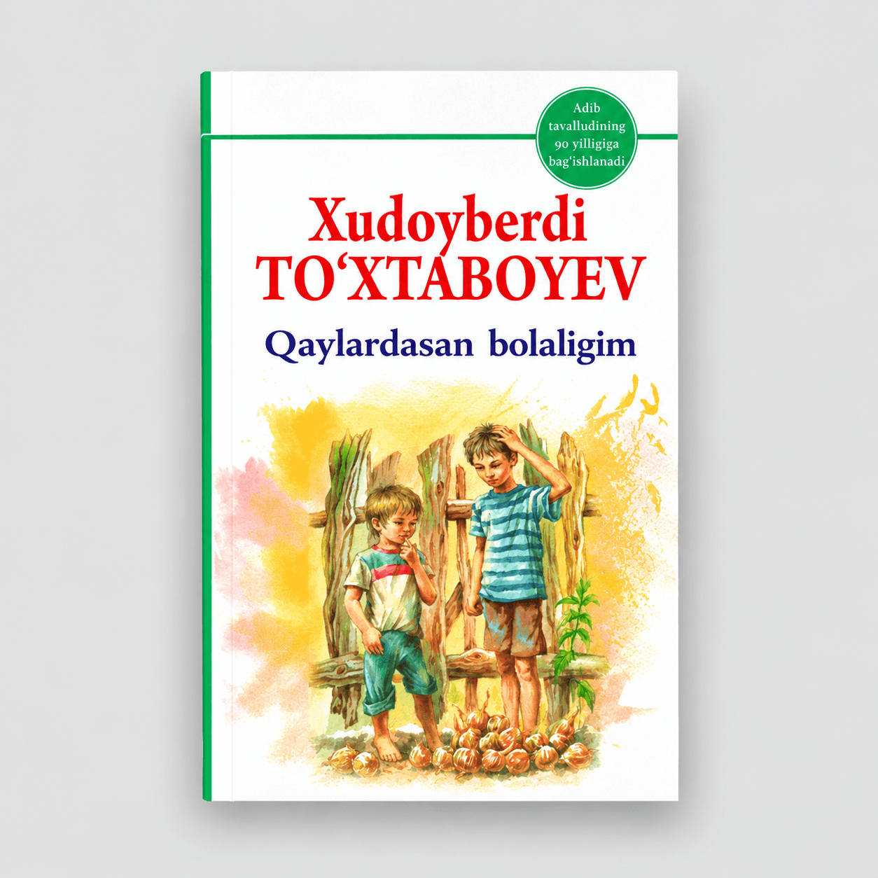 XUDOYBERDI TO‘XTABOYEV: QAYLARDASAN BOLALIGIM
