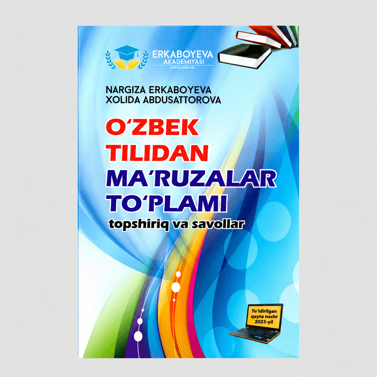 NARGIZA ERKABOYEVA: MA’RUZALAR TO‘PLAMI