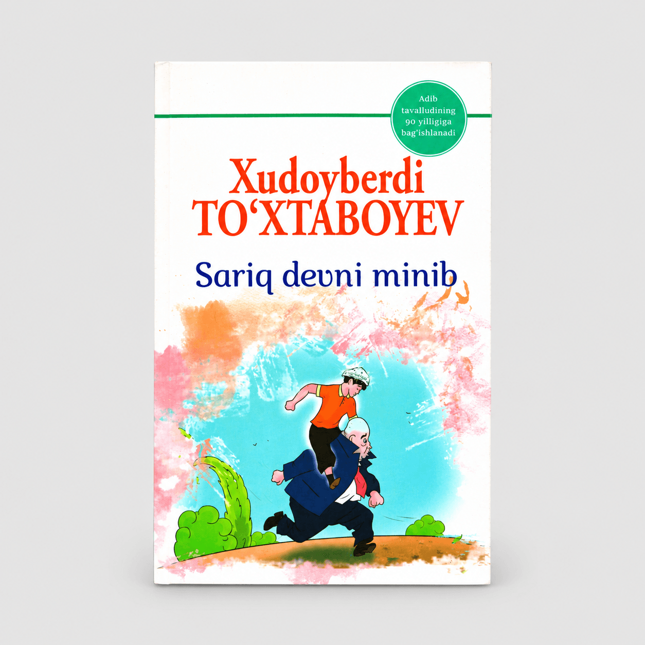 XUDOYBERDI TO‘XTABOYEV: SARIQ DEVNI MINIB