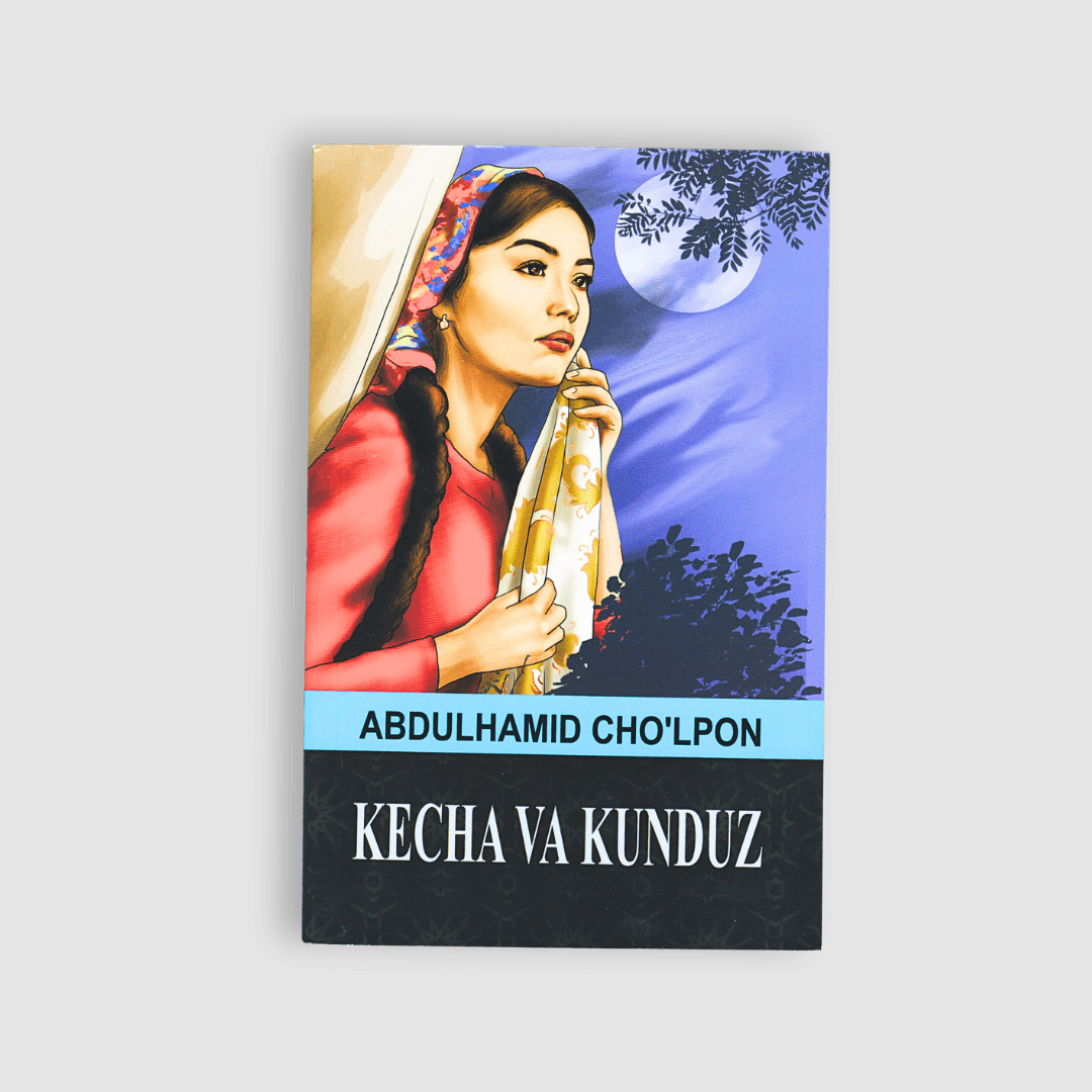 ABDULHAMID CHO‘LPON: KECHA VA KUNDUZ