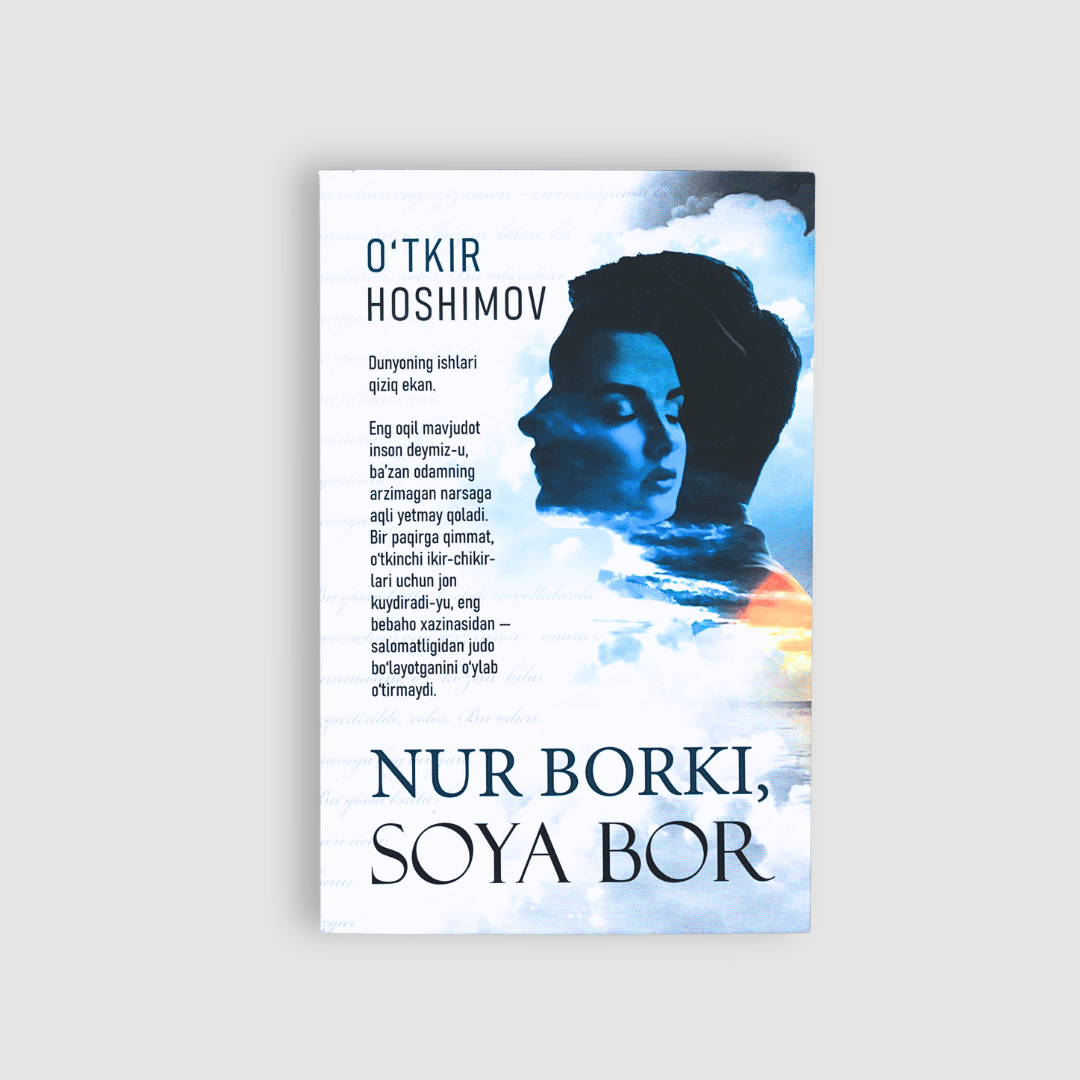 O‘TKIR HOSHIMOV: BUR BORKI, SOYA BOR