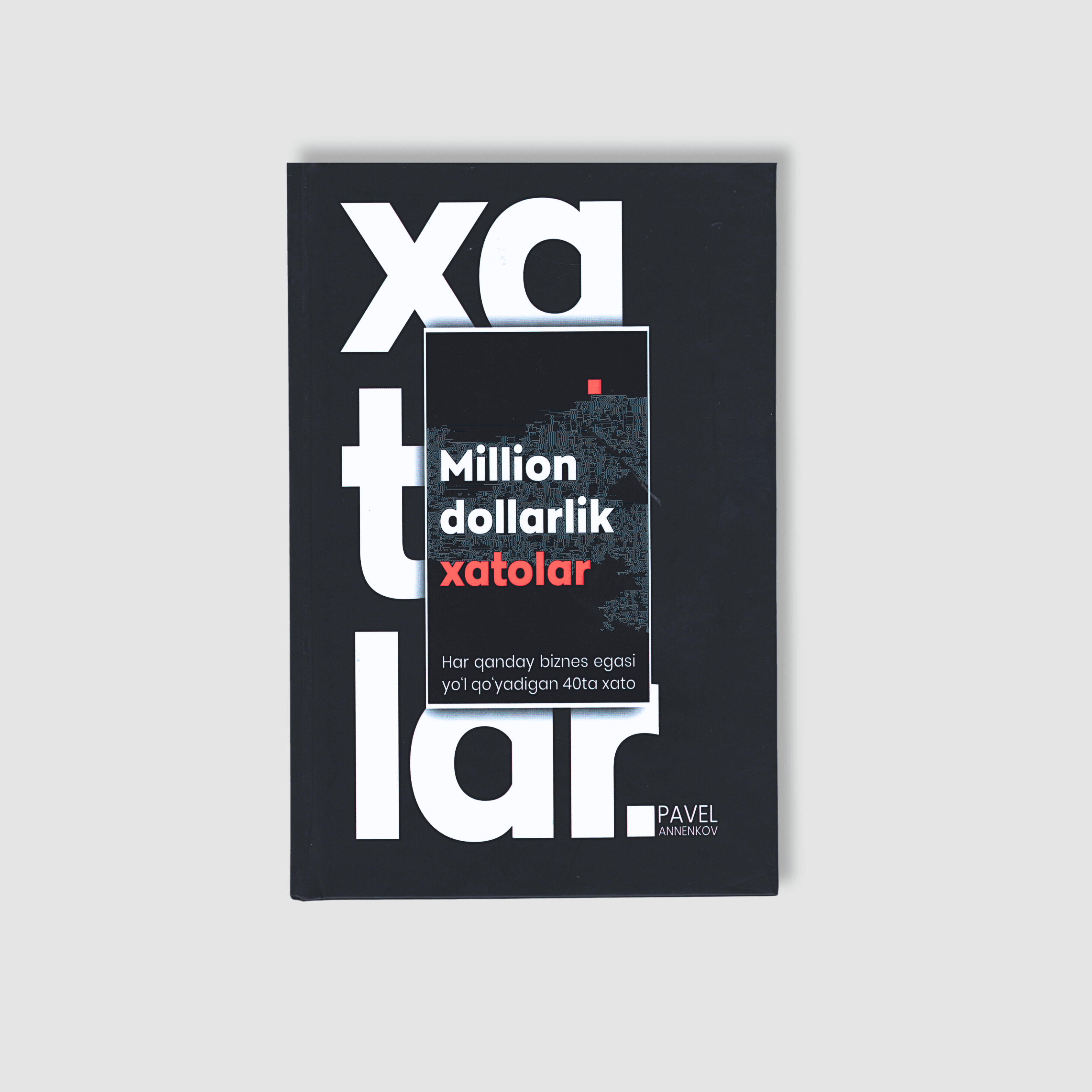 PAVEL ANNENKOV: MILLION DOLLARLIK XATOLAR