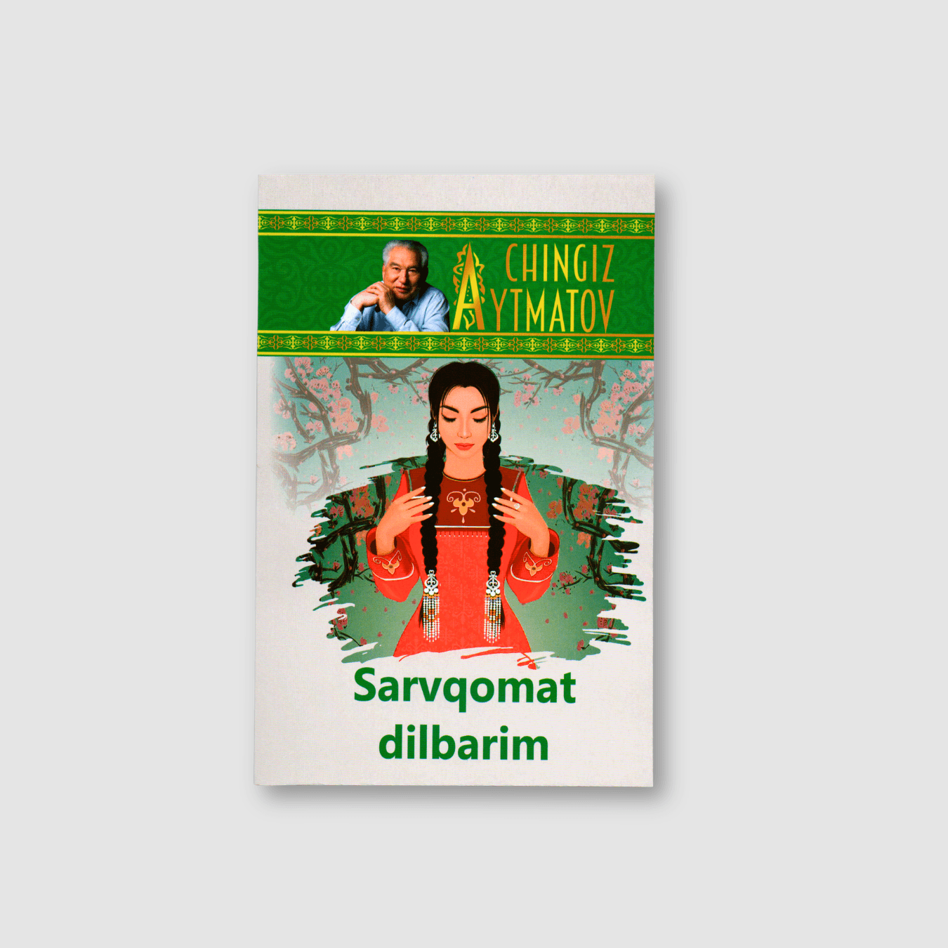 CHINGIZ AYTMATOV: SARVQOMAT DILBARIM