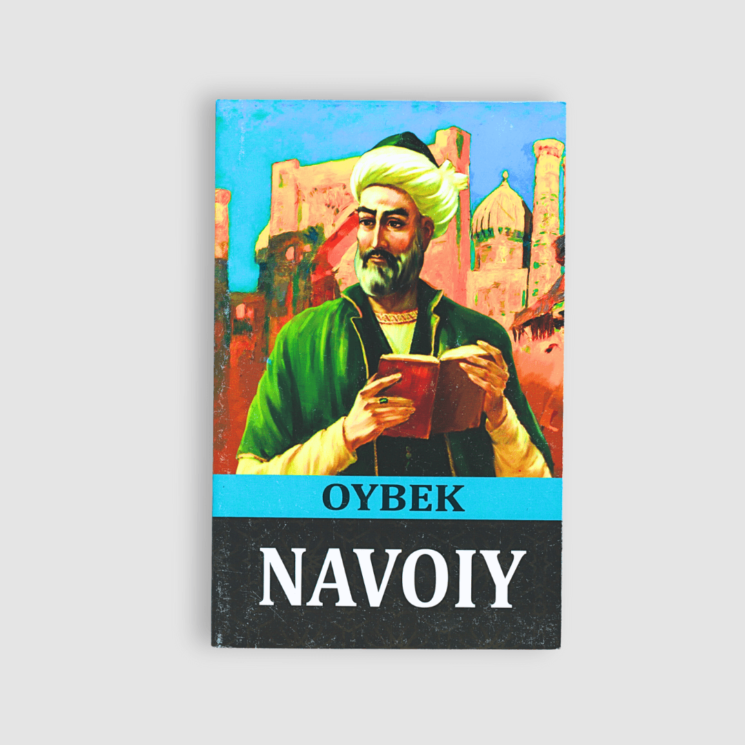 MUSO TOSHMUHAMMAD O‘G‘LI OYBEK: NAVOIY